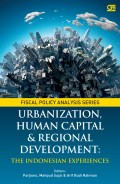 Urbanization, Human Capital, & Regional Development The Indonesian Experiences