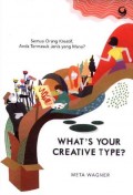 What's Your Creative Type?: Semua Orang Kreatif, Anda Termasuk Jenis yang Mana?