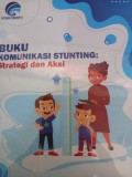 Buku Komunikasi Stunting : Strategi dan Aksi