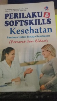Perilaku dan Softskills Kesehatan Panduan untuk Tenaga Kesehatan