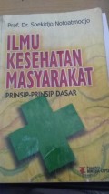 Ilmu Kesehatan Masyarakat Prinsip-prinsip Dasar