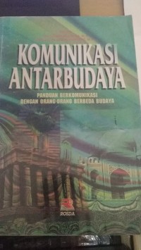 Komunikasi AntarBudaya Panduan Berkomunikasi Dengan Orang Orang Berbeda Budaya