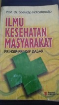 Ilmu Kesehatan Masyarakat Prinsip - Prinsip Dasar