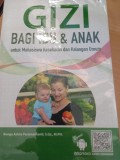 Gizi Bagi Ibu dan Anak Untuk Mahasiswa Kesehatan dan Kalangan Umum