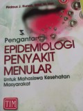 Pengantar Epidemiologi Penyakit Menular Untuk Mahasiswa Kesehatan Masyarakat