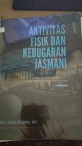 Aktivitas Fisik Dan Kebugaran Jasmani