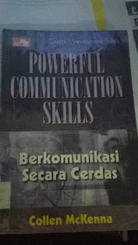 Powerful Communication Skills berkomunikasi secara cerdas