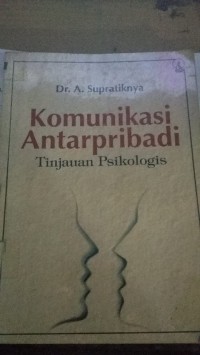 Komunikasi Antarpribadi Tinjauan Psikologis