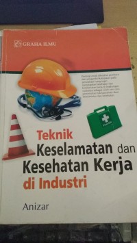 Teknik Keselamatan Dan Kesehatan Kerja di Industri