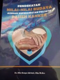 Pendekatan Nilai-Nilai Budaya Asuhan Keperawatan Paliatif Pasien Kanker