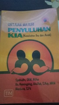 Untaian Materi Penyuluhan KIA (Kesehatan ibu dan anak)