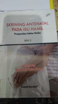 Skrining Antenatal Pada Ibu Hamil Pengenalan Faktor Risiko
