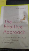 The Positive Approach