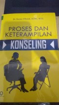 Proses Dan Keterampilan Konseling