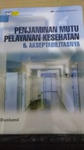 Pemjaminan Mutu Pelayanan Kesehatan & Akseptabilitasnya