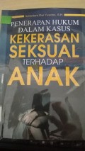 Penerapan Hukum Dalam Kasus Kekerasan Seksual Terhadap Anak