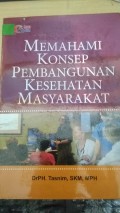 Memahami Konsep Pembangunan Kesehatan Masyarakat