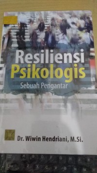 Resiliensi Psikologis Sebuah Pengantar