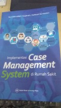 Implementasi Case Management System di Rumah Sakit