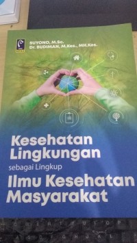 Kesehatan Lingkungan Sebagai Lingkup Ilmu Kesehatan Masyarakat