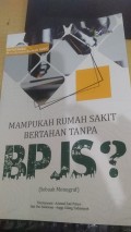 Mampukah Rumah Sakit Bertahan Tanpa BPJS?