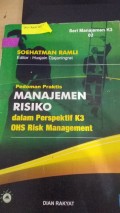 Pedoman Praktis Manajemen Risiko Dalam Perspektif K3 OHS