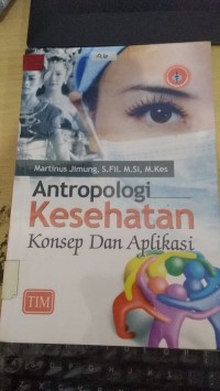 Antropologi Kesehatan Konsep Dan Aplikasi