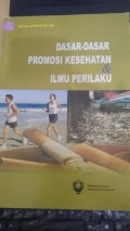 Dasar Dasar Promosi Kesehatan dan Ilmu Perilaku