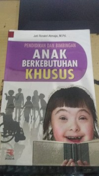 Pendidikan dan Bimbingan Anak Berkebutuhan Khusus