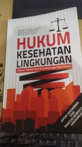 Hukum Kesehatan Lingkungan (Kajian Teoritis Dan Perkembangan Pemikiran)