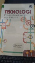 Tekonologi Pengolahan Limbah Agroindustri