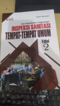 Seri Kesehatan Lingkungan Inspeksi Sanitasi Tempat - Tempat Umum Edisi 2