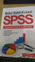 Buku Sakti Kuasai SPSS Pengolahan Data & Analisis Data