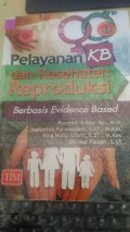 Pelayanan KB Dan Kesehatan Reproduksi Berbasis Evidence Based