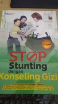 Stop Stunting dengan Konseling Gizi