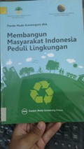 Membangun Masyarakat Indonesia Peduli Lingkungan
