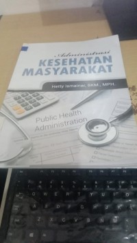ADMINISTRASI KESEHATAN MASYARAKAT