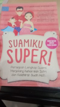 Suamiku Super !