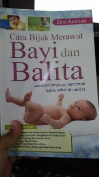 Cara Bijak Merawat Bayi dan Balita