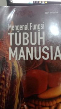 Mengenal Fungsi Tubuh Manusia