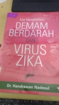 Kiat Mengalahkan Demam Berdarah dan Virus Zika