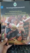Etnik Dayak Siang Murung Desa Dirung Bakung Kecamatan Tanah Siang Kabupaten Murung Raya, Provinsi Kalimantan Tengah