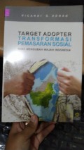 Target Adopter Transformasi Pemasaran Sosial yang Mengubah  Wajah Indonesia