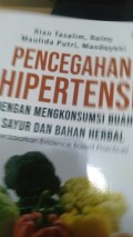 Pencegahan Hipertensi Dengan Mengkonsumsi Buah,Sayur Dan Bahan Herbal