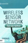 Wireless Sensor Networks: Teori dan Aplikasi