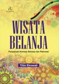 Wisata Belanja; Perpaduan Konsep Belanja Dan Rekreasi