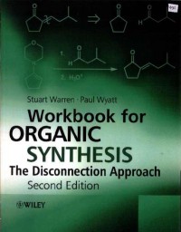 Workbook for Organic Synthesis: The Disconetion Approach