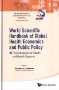 World Scientific Handbook of Global Health Economics and Public Policy