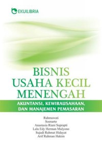 Bisnis Usaha Kecil Menengah: Akuntansi, Kewirausahaan, dan Manajemen Pemasaran