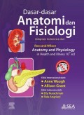 Dasar - dasar anatomi dan fisiologi ; adaptasi Indonesia dari Ross and Wilson anatomy and physiology in health and illnes 10th ed